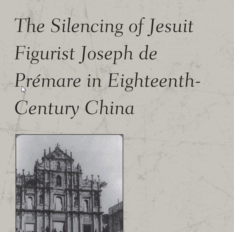 The silencing of Jesuit figurist Joseph de Prémare   in eighteenth-century China