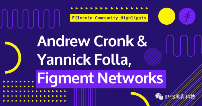 %title插图%num Filecoin官方:Figment Networks的Andrew Cronk和Yannick Folla