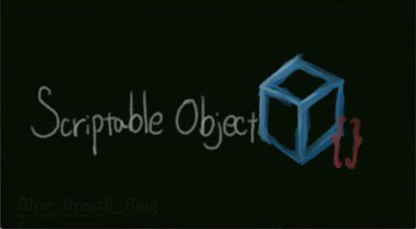 Unity进阶-ScriptableObject